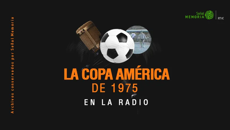 La Copa América de 1975 en la radio 