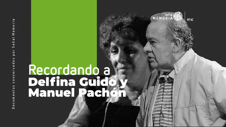 Recordando a Delfina Guido y Manuel Pachón