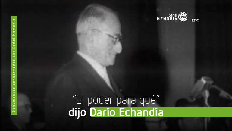 Darío Echandía y una frase celebre