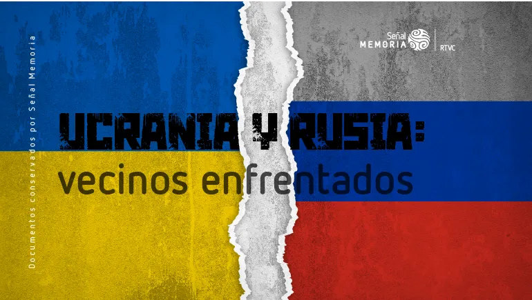 Ucrania y Rusia, vecinos enfrentados 