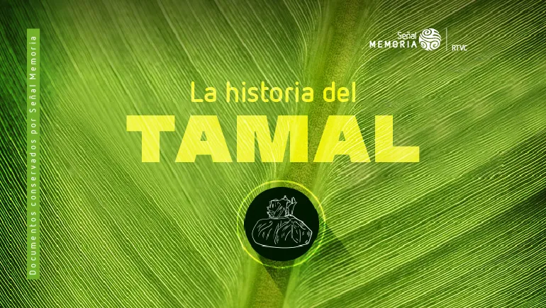 La historia del Tamal