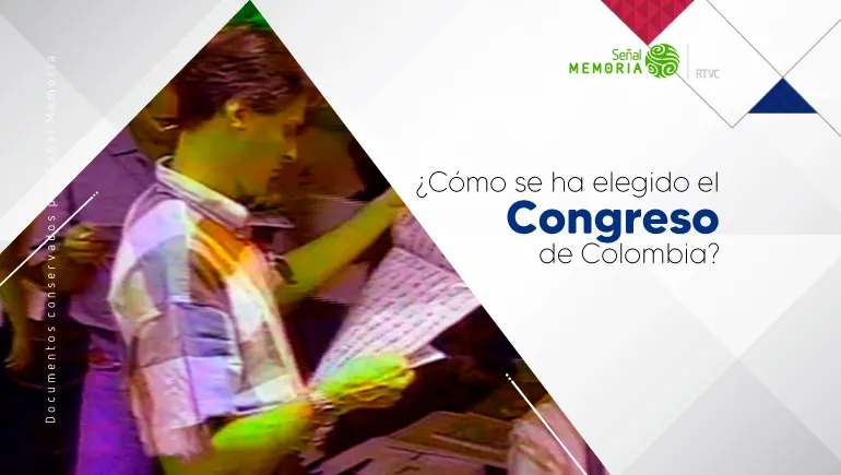 ¿Cómo se ha elegido el Congreso de Colombia?