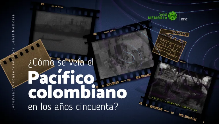 ¿Cómo se veía el Pacífico colombiano en los años cincuenta?