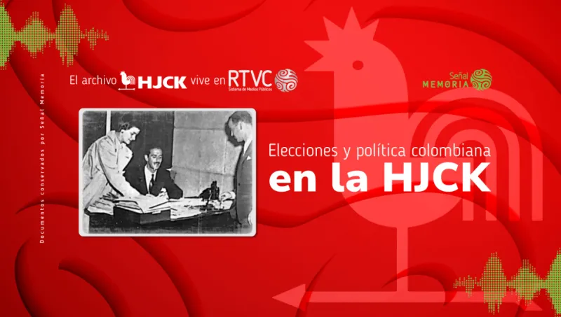 Elecciones y política colombiana en la HJCK
