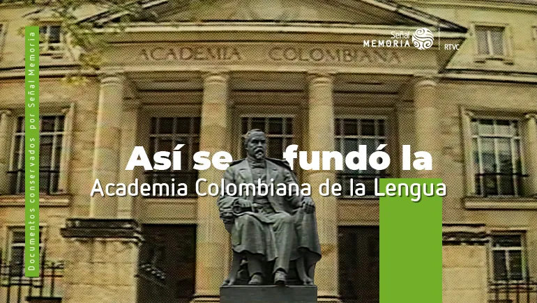 Academia Colombiana de la Lengua: fundación