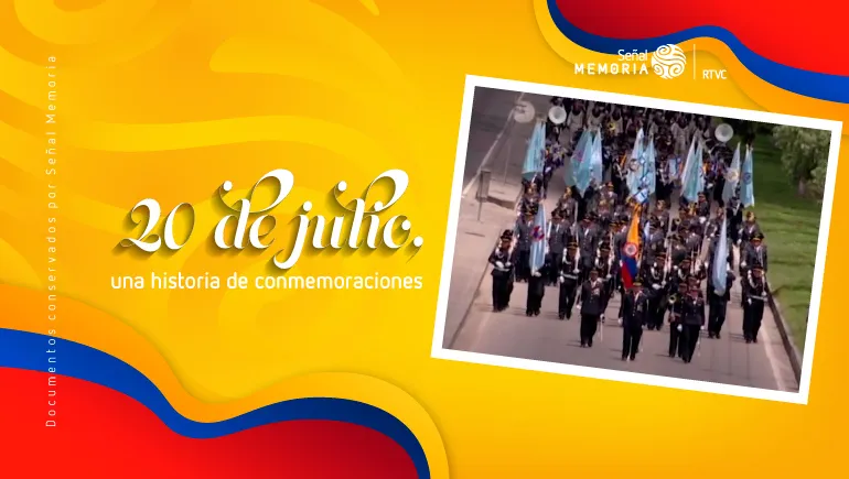 El 20 de julio, una na historia de conmemoraciones