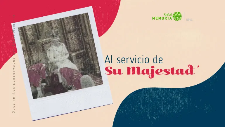  Al servicio de su Majestad