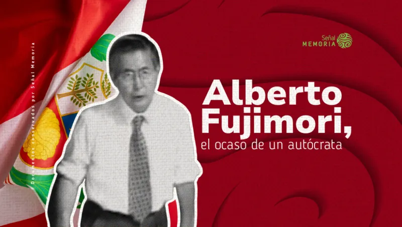 Alberto Fujimori, el ocaso de un autócrata