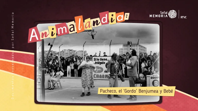 Animalandia: Pacheco, El Gordo Benjumea y Bebé