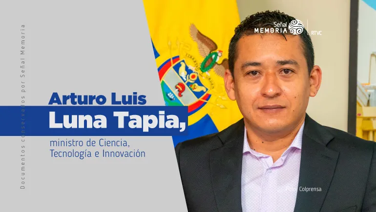 Arturo Luis Luna Tapia, ministro de Ciencia, Tecnología e Innovación