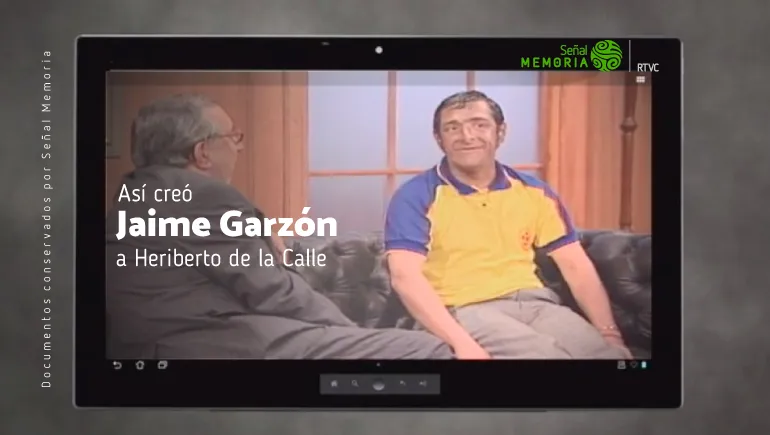 Así creó Jaime Garzón a Heriberto de la Calle