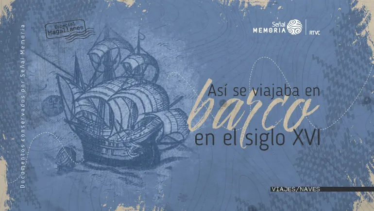  Así se viajaba en barco en el siglo XVI