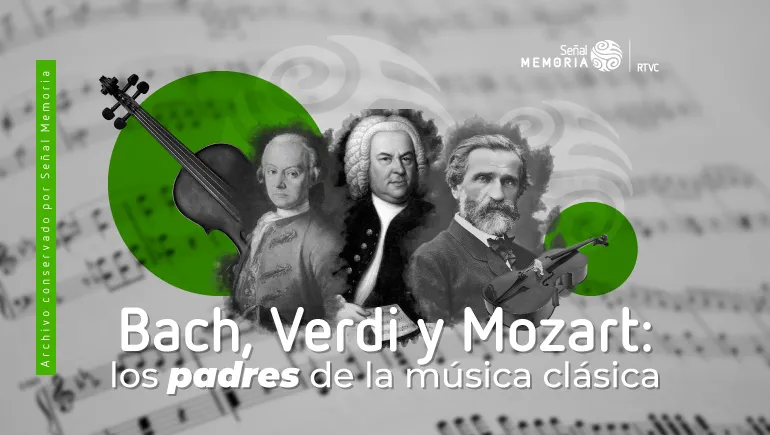 Bach, Verdi y Mozart