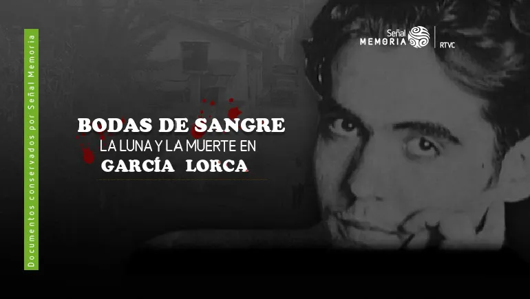 Bodas de Sangre: La luna y la muerte en García Lorca