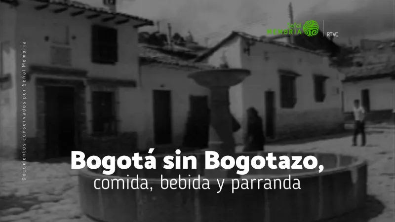 Bogotá sin Bogotazo, comida, bebida y parranda
