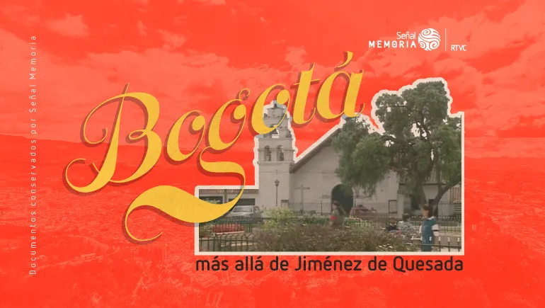 Bogotá más allá de Jiménez de Quesada