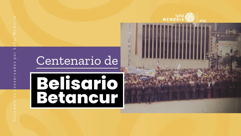Centenario de Belisario Betancur