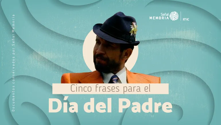 Cinco frases para el día del padre