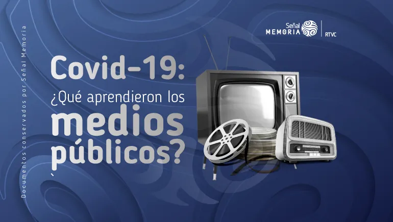 Covid-19: ¿Qué aprendieron los medios públicos?