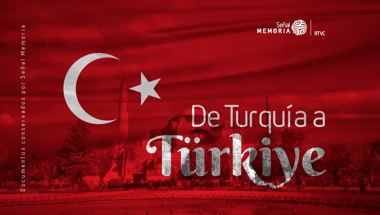 De Turquía a Türkiye