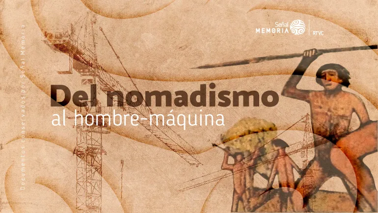 Del nomadismo al hombre-máquina