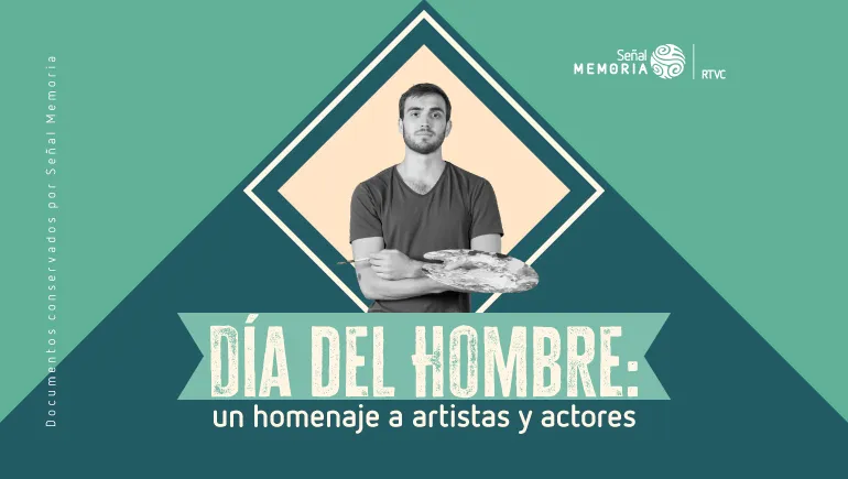 Día del Hombre: un homenaje a artistas y actores.