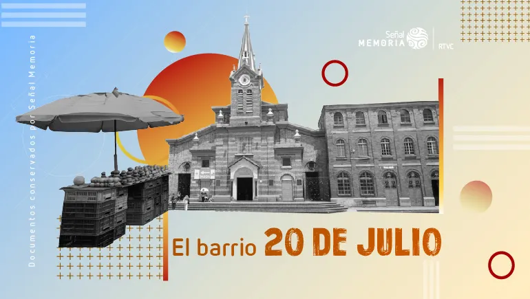 El barrio 20 de Julio 