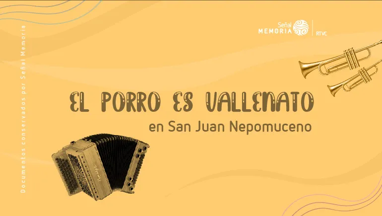 El porro es vallenato en San Juan Nepomuceno