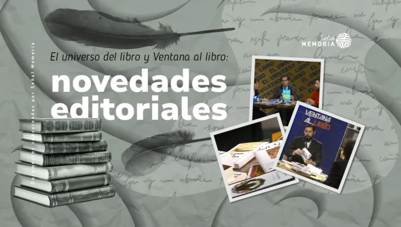 El universo del libro y Ventana al libro: novedades editoriales 
