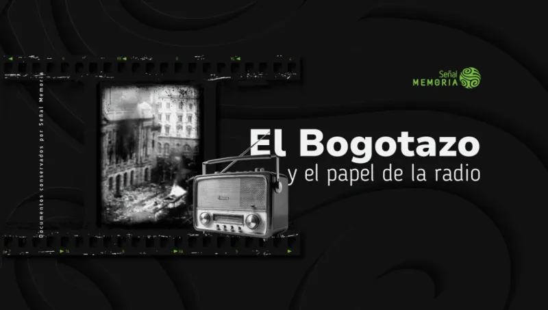 El Bogotazo y el papel de la radio
