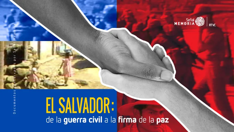  El Salvador: de la guerra civil a la firma de la paz 