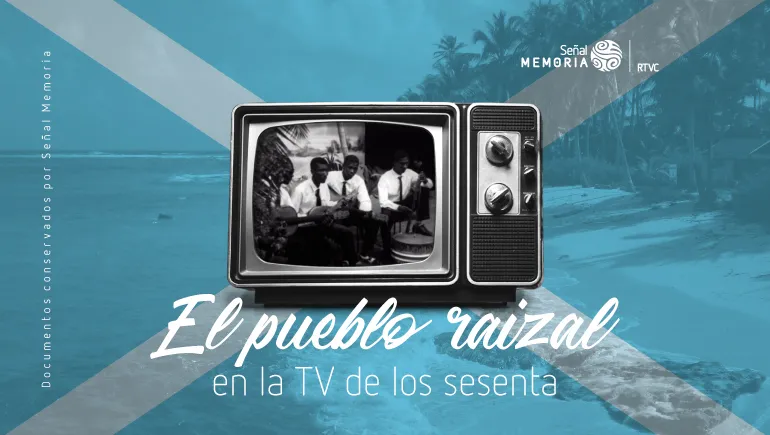 El pueblo raizal en la TV de los sesenta
