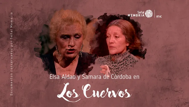 Elsa Aldao y Samara de Córdoba en Los Cuervos