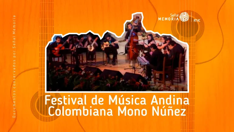 Festival de Música Andina Colombiana Mono Núñez