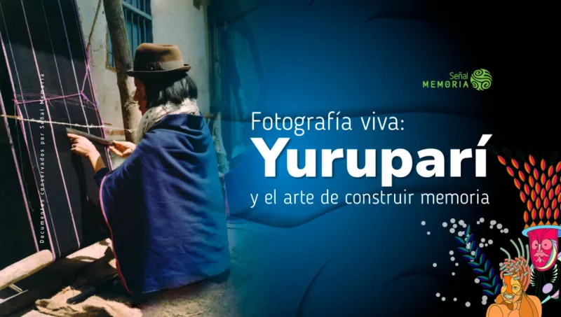 Fotografía viva: Yuruparí y el arte de construir memoria