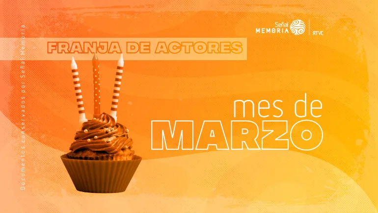 Franja de actores mes de marzo 