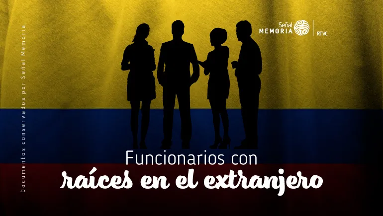 Funcionarios con raíces en el extranjero
