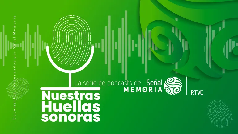 Nuestras huellas: podcasts de Señal Memoria