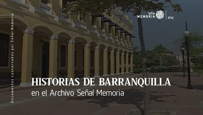 Historias de Barranquilla