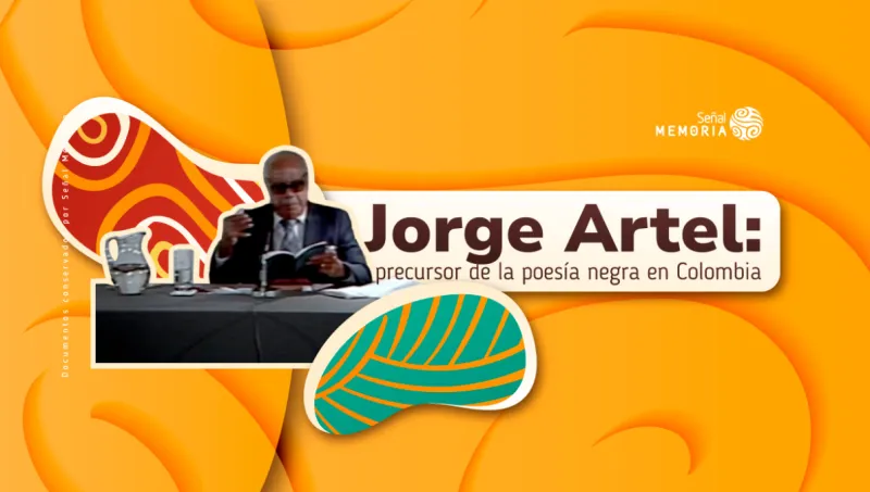  Jorge Artel: precursor de la poesía negra en Colombia