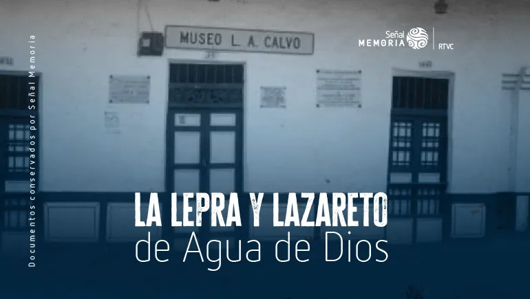 Leprocomio de Agua de Dios