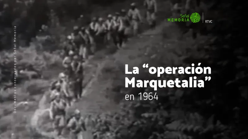 La “operación Marquetalia” en 1964 