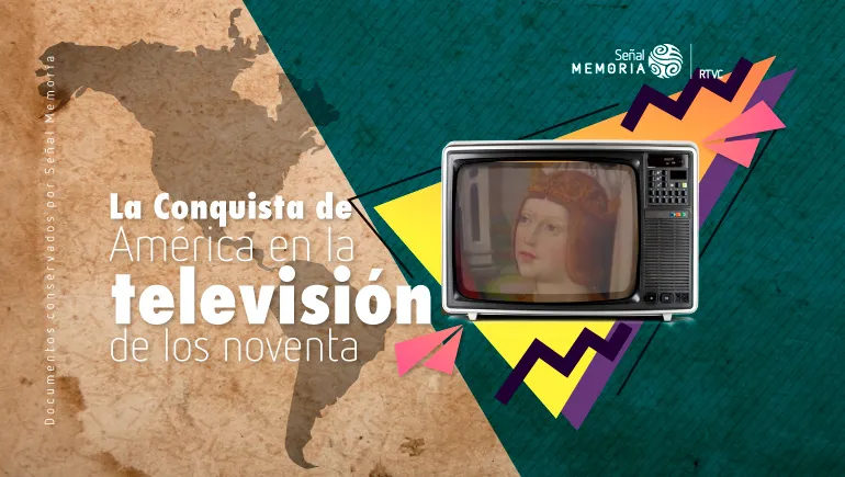 La Conquista de América en la televisión 