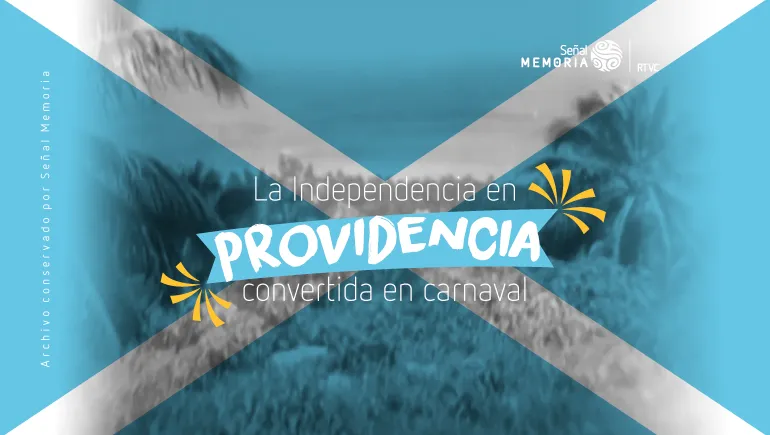 La Independencia en Providencia