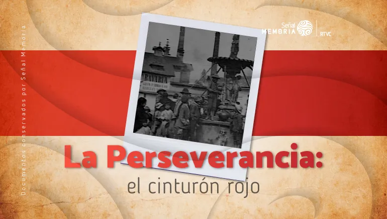 La Perseverancia: el cinturón rojo