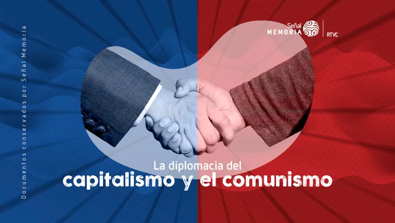 La diplomacia del capitalismo y el comunismo