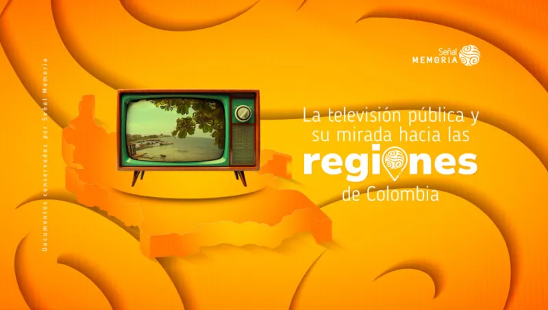 La televisión pública y su mirada hacia las regiones de Colombia