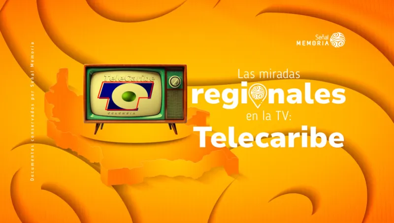 Las miradas regionales en la TV: Telecaribe
