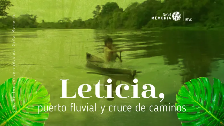 Leticia, puerto fluvial y cruce de caminos