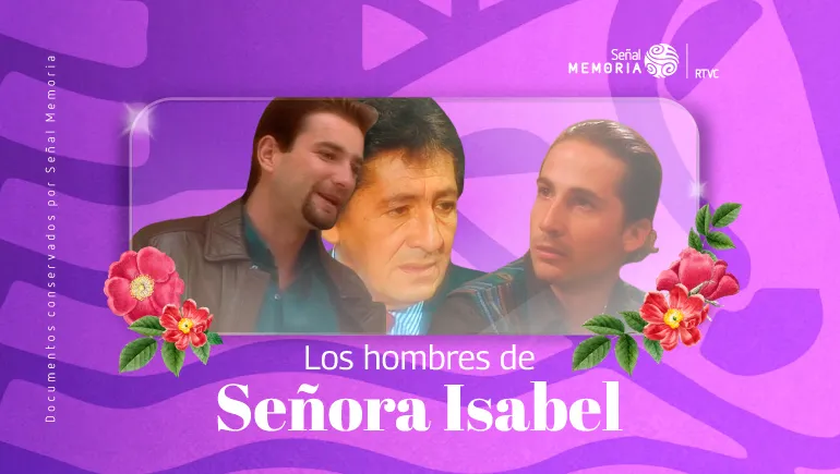 Los hombres de Señora Isabel